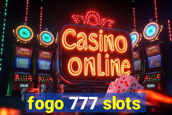 fogo 777 slots